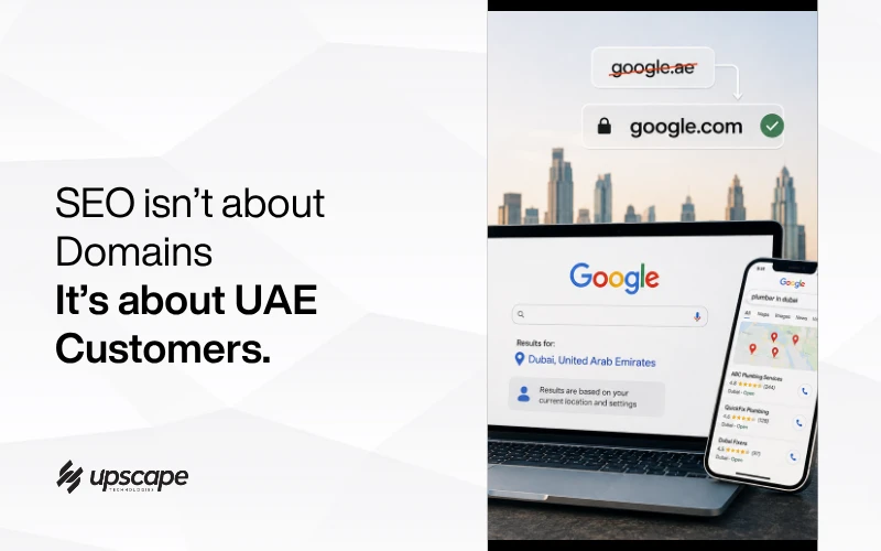 SEO isn’t about domains—it’s about UAE customers, shown through Google search results on a laptop and phone with Dubai location data.
