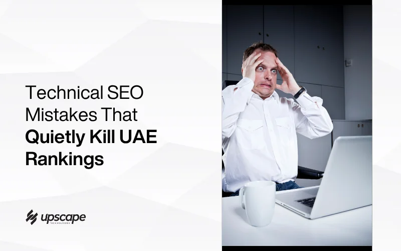 Graphic reading “Technical SEO Mistakes That Quietly Kill UAE Rankings,” beside a stressed man at a laptop, conveying anxiety about website performance.
