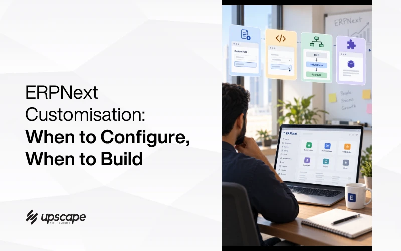 ERPNext customisation graphic reading “When to Configure, When to Build”; person works on a laptop showing an ERPNext dashboard in an office.